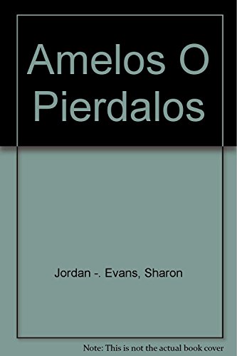 Amelos O Pierdalos (Spanish Edition) [Spanish] 9684444575 Book Cover