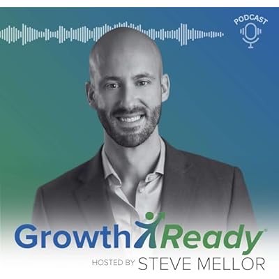 GrowthReady Podcast with Steve Mellor