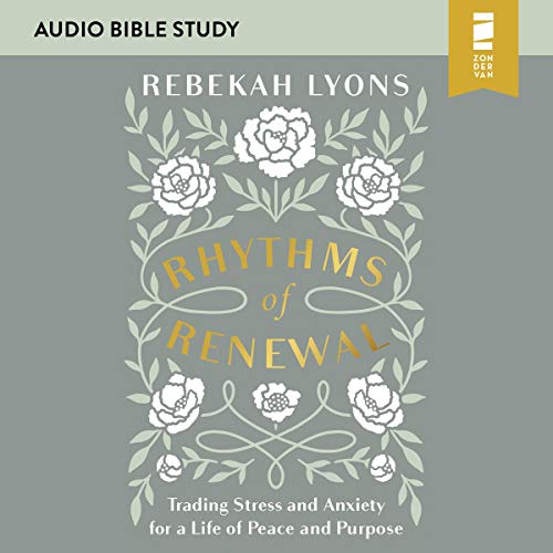 Rhythms of Renewal: Audio Bible Studies by Rebekah Lyons episode artwork