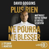 Plus rien ne pourra me blesser - Maîtrisez votre esprit et défiez le destin livre audio