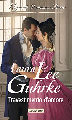 Travestimento d'amore: i Grandi Romanzi Storici