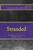 Stranded: The Definitve Directory to Gilligan's Island 1515269272 Book Cover