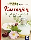 Kastanien: Körperpflege, Waschmittel, Haushaltsreiniger
