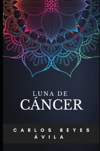LUNA DE CÁNCER (Literatura) (Spanish Edition)
