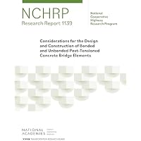 Considerations for the Design and Construction of Bonded and Unbonded Post-Tensioned Concrete Bridge Elements