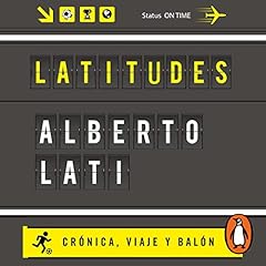 Latitudes (Spanish Edition) Audiolibro Por Alberto Lati arte de portada