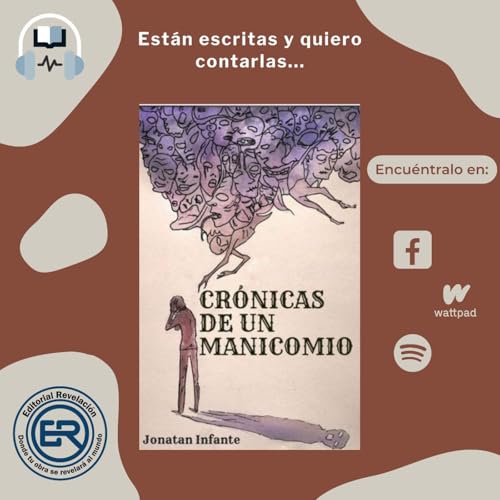 Jonathan Infante: Cr&oacute;nicas de un manicomio