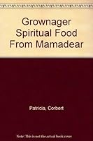 Grownager Spiritual Food From Mamadear 0971496005 Book Cover