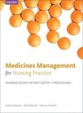 Medicines management for nursing practice: Pharmacology, Patient Safety, And Procedures