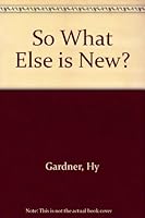So what else is new! B0007E7Y9Y Book Cover