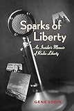 Sparks of Liberty: An Insider’s Memoir of Radio Liberty