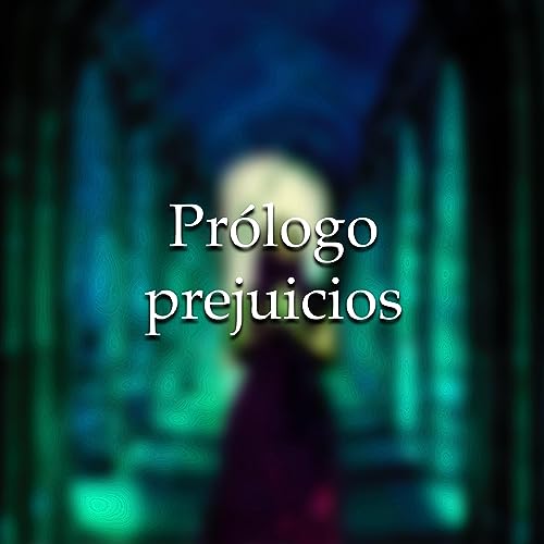 Pr&oacute;logo. Prejuicios