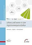  Lehren und Lernen in den Ingenieurwissenschaften: innovativ - digital - international