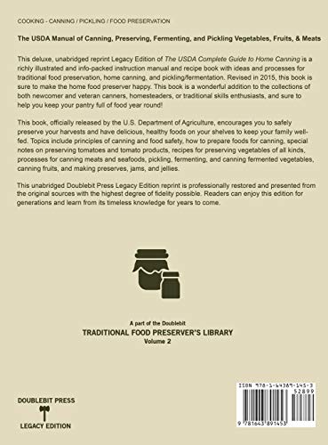 The USDA Complete Guide To Home Canning (Legacy Edition): The USDA's Handbook For Preserving, Pickl