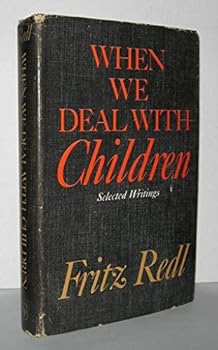 Hardcover When we deal with children; selected writings Book