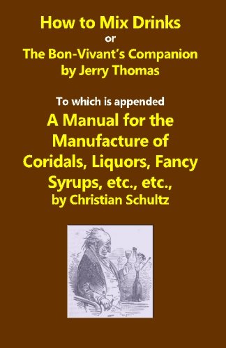 How to Mix Drinks, or The Bon-Vivant’s Companio... 1482063891 Book Cover