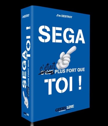 SEGA C'était plus fort que toi