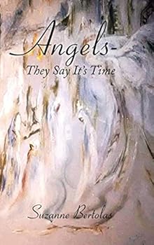 Hardcover Angels-They Say It's Time: Are you ready? Book