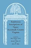 Tombstone Inscriptions of Upper Accomack County, Virginia