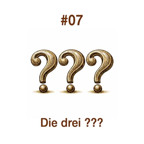 #7 - Die drei Fragezeichen