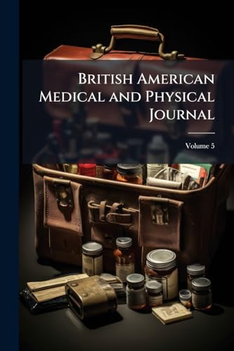 British American Medical and Physical Journal; Volume 5