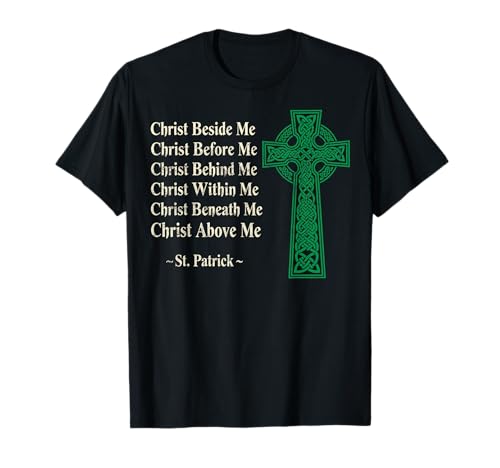 St.Patrick’s Day Celtic Gaelic Christ Beside Me Irish Pride T-Shirt