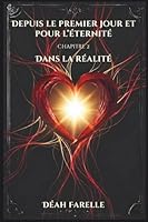 Depuis le premier jour et pour l'éternité: Chapitre 2 Dans la réalité (French Edition) 2960374320 Book Cover