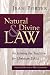 Natural and Divine Law: Reclaiming the Tradition for Christian Ethics (Saint Paul University Series in Ethics)