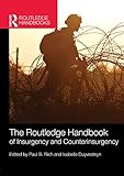 The Routledge Handbook of Insurgency and Counterinsurgency (Routledge Handbooks (Paperback))