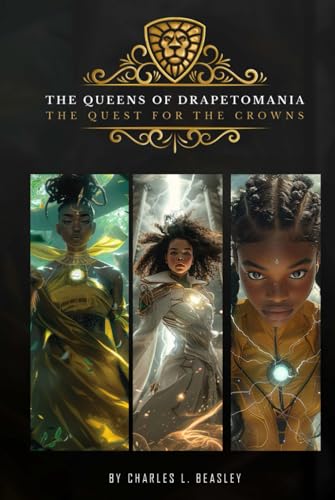 THE QUEENS OF DRAPETOMANIA: The Quest for The Crowns
