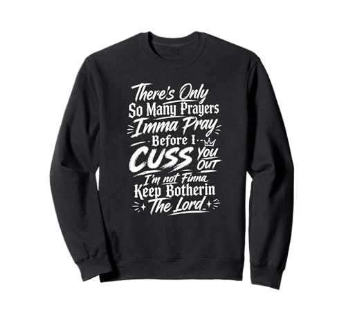 There Only So Many Prayers Imma Pray Before I Cuss You Out �g���[�i�[