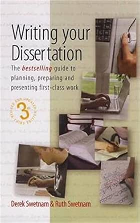 Writing Your Dissertation: The bestselling guide to planning, preparing and presenting first-class work 3rd Edition book cover