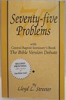 Seventy-five Problems with Central Baptist Seminary's Book, the Bible Version Debate B000OTPLKQ Book Cover