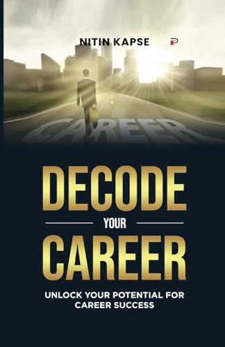 Decode Your Career: Unlock Your Potential for Career Success