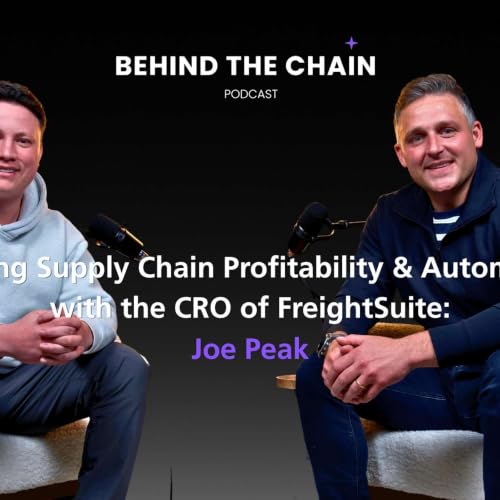 Building Supply Chain Profitability & Automation with the CRO of FreightSuite: Joe Peak