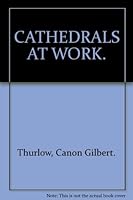 Cathedrals At Work B000O8MLNM Book Cover