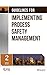 Guidelines for Implementing Process Safety Management