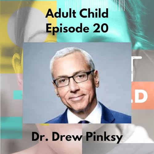 20 - Dr. Drew Pinsky on Addiction, Codependency & Emotional Sobriety Podcast Por  arte de portada