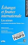  Échanges et finance internationale, les acteurs : la coopération internationale, l\'Europe, l\'euro...