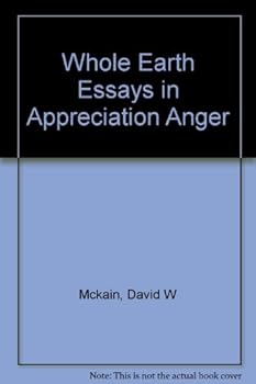 Paperback The Whole Earth; Essays in Appreciation, Anger, and Hope Book