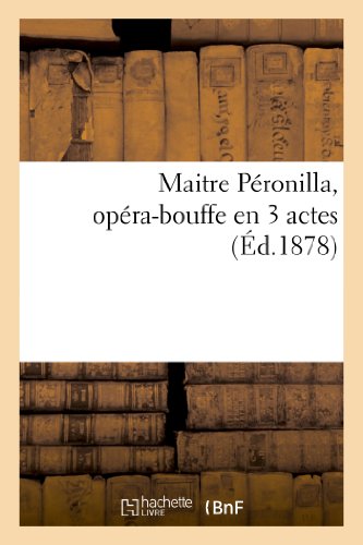 Maitre Péronilla, Opéra-Bouffe En 3 Actes (Litterature) (French Edition)