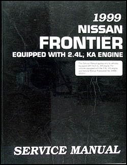 1999 Nissan Frontier Pickup Repair Shop Manual Original 2.4L, KA Engine