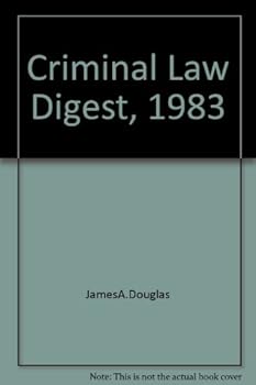 Criminal Law Digest, 1983