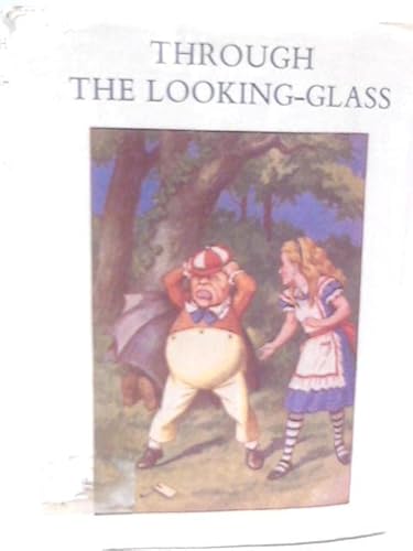 THROUGH THE LOOKING-GLASS AND WHAT ALICE FOUND ... B000M160P6 Book Cover