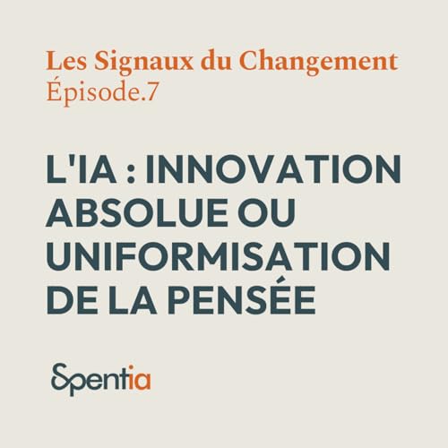 Le paradoxe de l'IA : Entre innovation absolue et uniformisation de la pens&eacute;