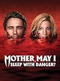Mother, May I Sleep With Danger?