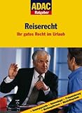  ADAC Ratgeber Reiserecht. Ihr gutes Recht im Urlaub (ADAC Führer u. Ratgeber): Ihr gutes Recht im Urlaub. Katalogsprache, Reisemängel, Preisminderung, ... Rücktrittsgründe. Mit ADAC Experten-Tipps!
