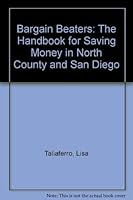 Bargain Beaters: The Handbook for Saving Money in North County and San Diego 0963395807 Book Cover