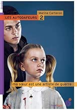 Download Les autodafeurs, Tome 2 : Ma soeur est une artiste de guerre PDF