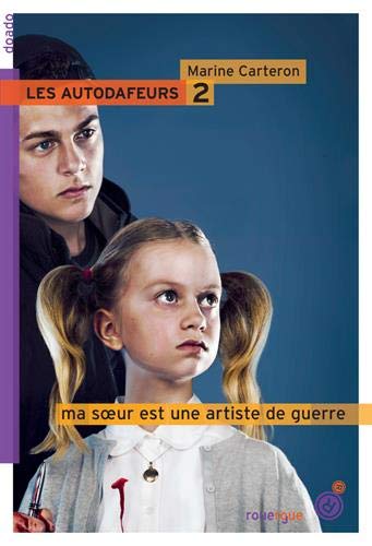 Télécharger Les autodafeurs, Tome 2 : Ma soeur est une artiste de guerre PDF Ebook En Ligne